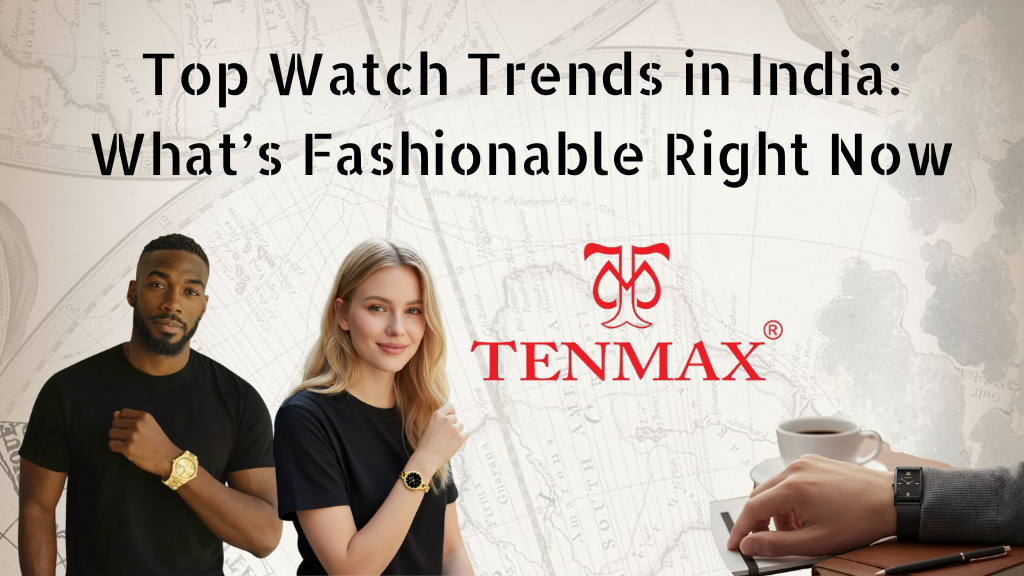 watch trends in India